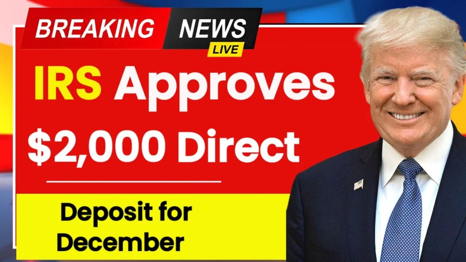 IRS finally approved $2,000 Direct Deposit – Payment will started from December 18
